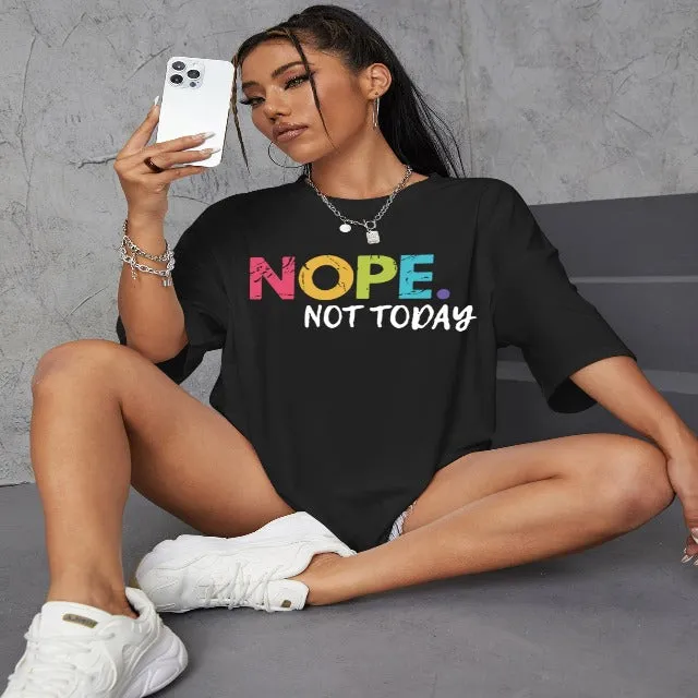 Flaunt your cool style with our Nope Not Today tee
