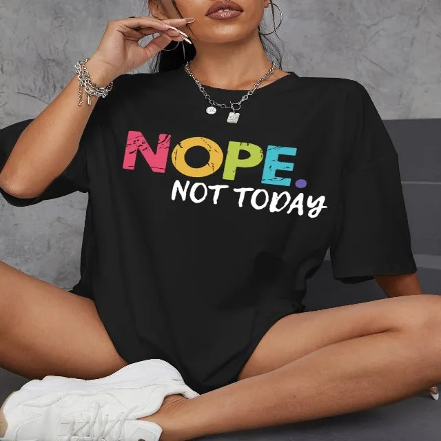 Flaunt your cool style with our Nope Not Today tee