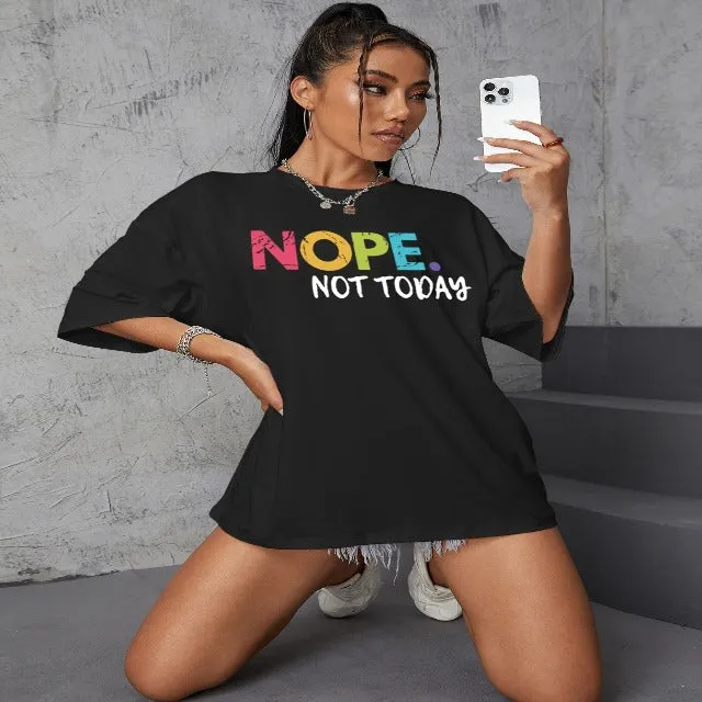 Flaunt your cool style with our Nope Not Today tee